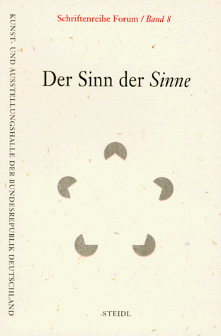 Stock image for Schriftenreihe Forum/ Band 8. Der Sinn der Sinne. for sale by Antiquariat & Verlag Jenior