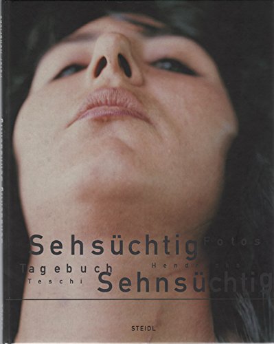 9783882435788: Sehschtig, Sehnschtig: Tagebuch, Photos - Hendricks, Peter