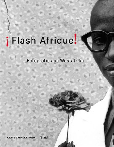 Flash Afrique! Photography from West Africa (9783882436389) by Matt, Gerald; Miessgang, Thomas; Oguibe, Olu; Kouoh, Koyo; Njami, Simon