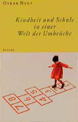 Kindheit und Schule in einer Welt der UmbrÃ¼che (9783882436570) by Oskar Negt
