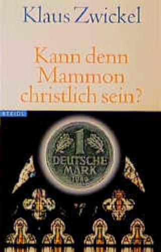 Beispielbild fr Kann denn Mammon christlich sein? zum Verkauf von Buchhandlung-Antiquariat Sawhney