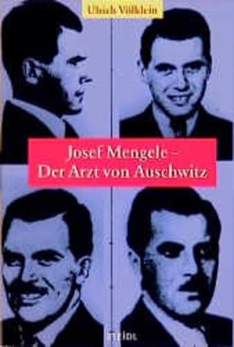 Josef Mengele - Der Arzt von Auschwitz: Biographie - Völklein, Ulrich