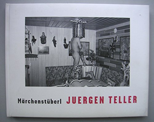 Beispielbild fr Juergen Teller, Mrchenstberl zum Verkauf von medimops