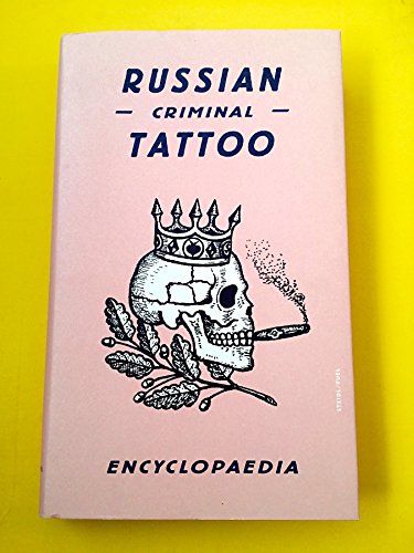 Imagen de archivo de Russian Criminal Tattoo Encyclopaedia a la venta por Goodwill Southern California