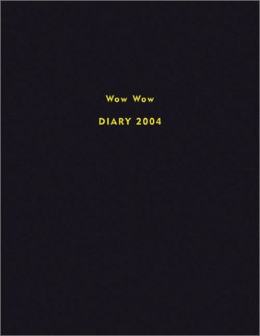 Wow Wow Diary 2004 (9783882439328) by Miles, Peter; Murray, Damon; Sorrell, Stephen