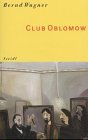 Club Oblomow. (9783882439458) by Bernd Wagner