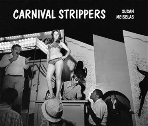 Imagen de archivo de Carnival Strippers a la venta por Tin Can Mailman, Arcata