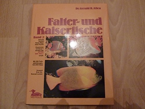 Falter- und Kaiserfische: Falterfische und Kaiserfische, 2 Bde., Bd.2, Atlantik, Karibik, Rotes Meer und Indopazifik (9783882440027) by [???]