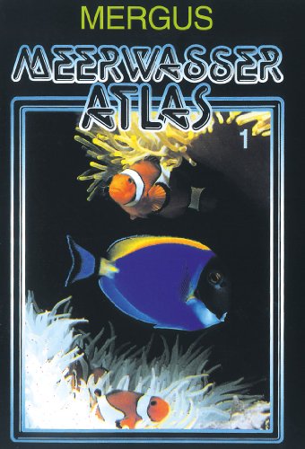 Meerwasser Atlas, Kst, Bd.1: Die gemeinsame Pflege von Wirbellosen Tieren und tropischen Meeresfischen im Aquarium - Baensch, Hans A., Debelius, Helmut