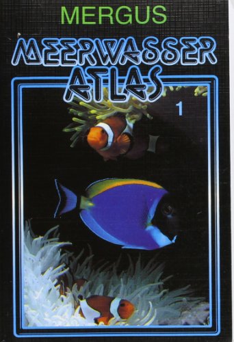 Meerwasser Atlas, Kt, Bd.1, Anemonen, Krebstiere, Fische, Algen: Die gemeinsame Pflege von Wirbellosen Tieren und tropischen Meeresfischen im Aquarium - Baensch, Hans A., Debelius, Helmut