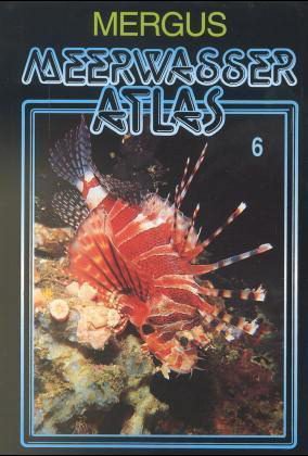 Meerwasser Atlas 6. - Horst. Moosleitner