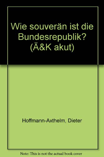 Stock image for Wie souvern ist die Bundesrepublik ? (= sthetik und Kommunikation Akut , Bd. 9 : Sonderheft) for sale by Bernhard Kiewel Rare Books