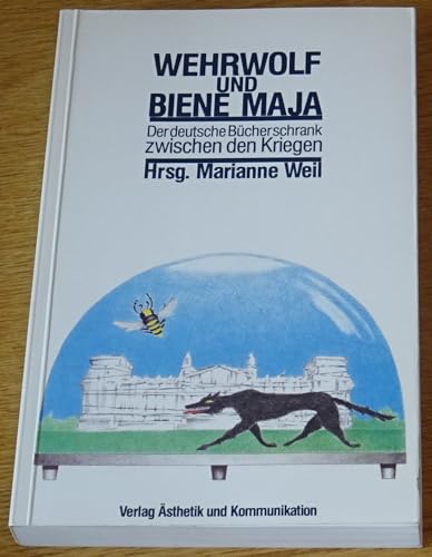 Wehrwolf und Biene Maja: Der deutsche Bücherschrank zwischen den Kriegen.