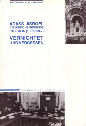Adass Jisroel - Die Jüdische Gemeinde in Berlin by Mario Offenberg