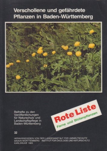 Stock image for Verschollene und gefhrdete Pflanzen in Baden-Wrttemberg. Rote Liste der Farne und Bltenpflanzen (Pteridophyta et Spermatophyta) for sale by Versandantiquariat Felix Mcke