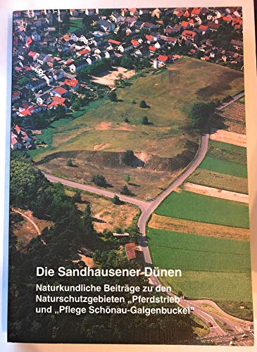 Die Sandhausener Dünen - Naturkundliche Beiträge zu den Naturschutzgebieten 