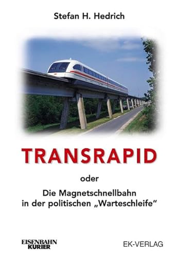 Der Transrapid oder: die Magnetschnellbahn in der politischen 