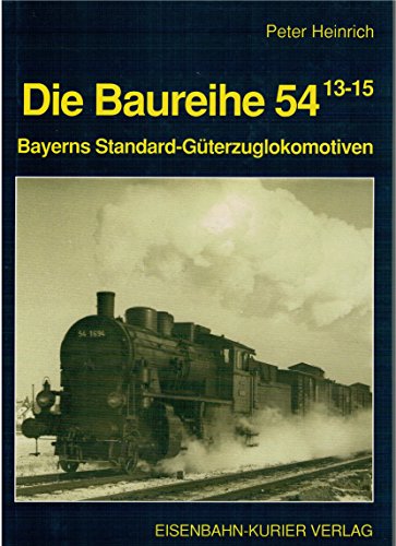 9783882551563: Die Baureihe 54 : Bayerns Standard-Güterzuglokomotiven.