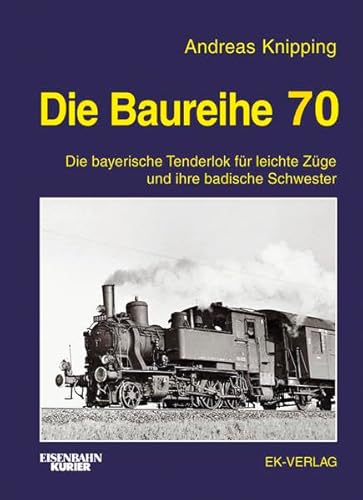 Baureihe 70 (9783882551709) by Andreas Knipping