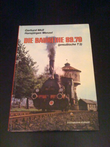 Die Baureihe 89.70 (9783882551891) by Gerhard Moll; Hansjurgen Wenzel