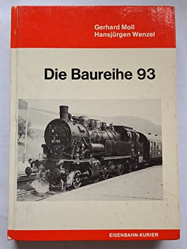 Die Baureihe 93 - Band 15 in der Reihe Deutsche Dampflokomotiven - Moll, Gerhard und Hj. Wenzel