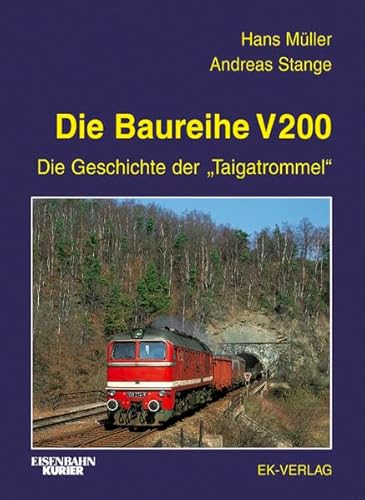 9783882552010: Die Baureihe V 200. Die Geschichte der "Taigatrommel"