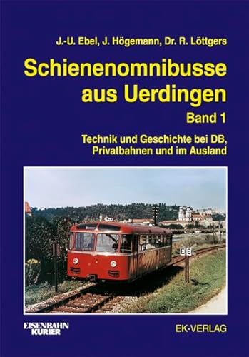 9783882552218: Schienenomnibusse aus Uerdingen, Bd.1, Technik und Geschichte bei DB, Privatbahnen und im Ausland