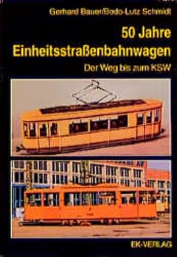 Beispielbild fr 50 Jahre Einheitsstraenbahnwagen. Der Weg bis zum KSW. Einflsse und Auswirkungen auf die technisch-konstruktive Entwicklung der Straenbahnfahrzeuge in Deutschland zwischen 1920 und 1945. zum Verkauf von Antiquariat am St. Vith