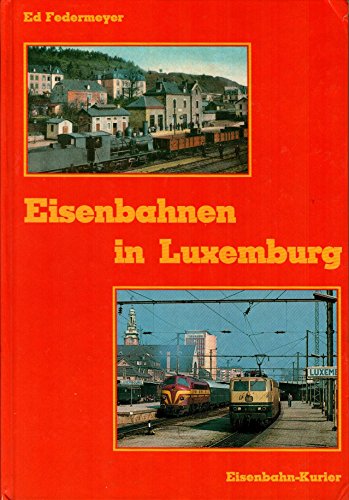 9783882554007: Eisenbahnen in Luxemburg