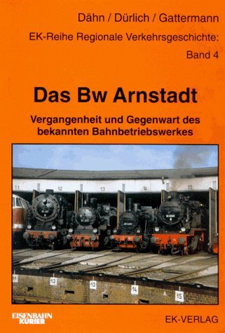 Beispielbild fr Das BW Arnstadt [Gebundene Ausgabe] Dhn (Autor), Dhrlich (Autor), Gattermann (Autor) zum Verkauf von BUCHSERVICE / ANTIQUARIAT Lars Lutzer