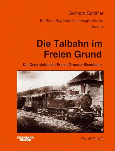 Die Talbahn im Freien Grund - Gerhard SchÃ¤fer