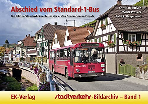 Stock image for Stadtverkehr-Bildarchiv 01. Abschied vom Standard-1-Bus for sale by GreatBookPrices