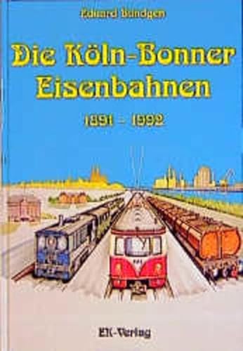 9783882555028: Die Kln-Bonner Eisenbahnen 1891-1992