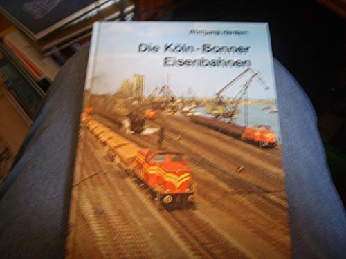 Die KÃƒ ln-Bonner Eisenbahnen. [Hardcover] Herdam, Wolfgang - Wolfgang Herdam