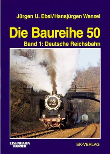 9783882555455: Die Baureihe 50. Bd. 1. Deutsche Reichsbahn