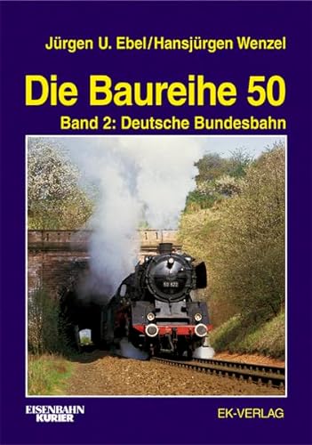 9783882555462: Die Baureihe 50. Bd. 2. Deutsche Bundesbahn