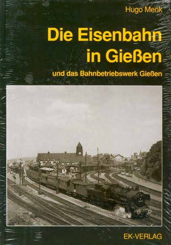 Stock image for Die Eisenbahn in Gieen und das Bahnbetriebswerk Gieen von Hugo Menk (Autor) Geschichtlicher Rckblick auf die Dampflokzeit. Streckenfhrung der Main-Weser-Bahn im Bereich Gieen. Historischer Werdegang des Bahnhofs Gieen. Zeittafel. Alte verkleinerte Originalzeichnungen von Stellwerks- und sonstigen Betriebsgebuden im Bahnhof Gieen. Blick in die Vergangenheit - Zusammenstellung der Eisenbahnstrecken im Bezirk Gieen. Biebertalbahn (Gieen - Bieber). Ein Markstein mittelhessischer Verkehrsentwicklung. Elektrische Zug-Vorheizanlage im Bahnhof und Bahnbetriebswerk Gieen. Werkstttenwesen. Bau einer ETA-Ladeanlage im Bahnhof Gieen OHB. Eisenbahnstrecke Gieen - Fulda. Oberhessische Eisenbahnen und ihr Schicksal. Technischer Ausbau des Bw Gieen in der Dampflokzeit. Auswirkungen des Luftkriegs auf den Eisenbahnbetrieb und die Bahnanlagen im Bezirk des Betriebsamts Gieen/Lahn. Umstellung der Bw-Anlagen auf Dieselbetrieb. Abwasserbehandlungsanlage (Flotationsanlage, erbaut 1971). Jubi for sale by BUCHSERVICE / ANTIQUARIAT Lars Lutzer