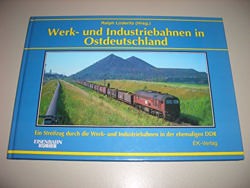 Beispielbild fr Werk- und Industriebahnen in Ostdeutschland [Gebundene Ausgabe] von Ralph Lderitz (Autor) zum Verkauf von BUCHSERVICE / ANTIQUARIAT Lars Lutzer