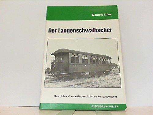 Beispielbild fr Der Langenschwalbacher. Geschichte eines aussergewhnlichen Reisezugwagens von Norbert Eifler (Autor) zum Verkauf von BUCHSERVICE / ANTIQUARIAT Lars Lutzer