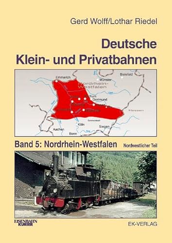 Wolff, Gerd/Lothar Riedel: Deutsche Klein- und Privatbahnen. Band 5: Nordrhein-Westfalen. Nordwestlicher Teil. Mit zahlreichen Fotos, Gleisskizzen und Streckenskizzen. - Eisenbahn,