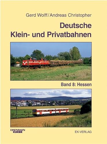 Stock image for Deutsche Klein- und Privatbahnen: Wolff, Gerd, Bd.8 : Hessen for sale by medimops