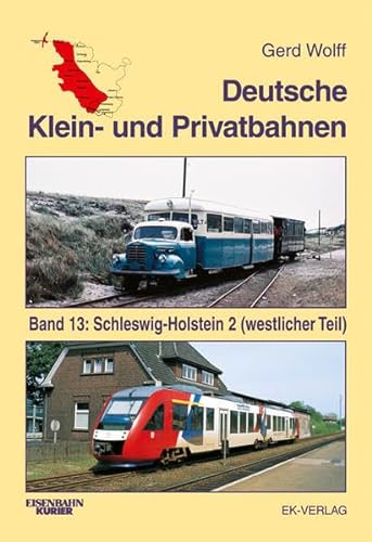 Stock image for Deutsche Klein- und Privatbahnen: Schleswig-Holstein 2 (westlicher Teil) for sale by My Dead Aunt's Books