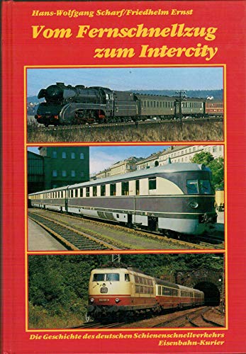 9783882557510: Vom Fernschnellzug zum Intercity (German Edition)