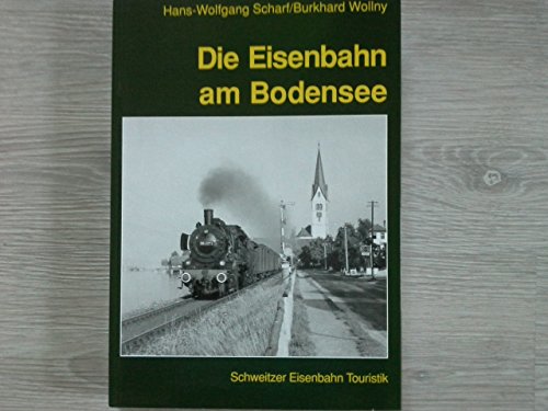 9783882557589: Die Eisenbahn am Bodensee (Reihe Südwestdeutsche Eisenbahngeschichte) (German Edition)