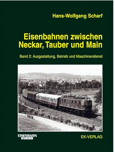 9783882557688: Eisenbahnen zwischen Neckar, Tauber und Main 2.