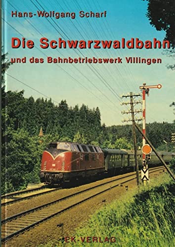 9783882557732: Die Schwarzwaldbahn und das Bahnbetriebswerk Villingen