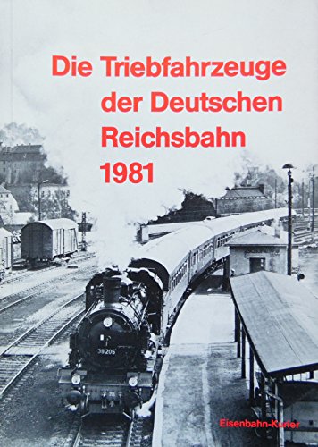 9783882557824: Die Triebfahrzeuge der Deutschen Reichsbahn 1981