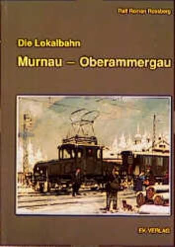 9783882558302: Lokalbahn Murnau - Oberammergau