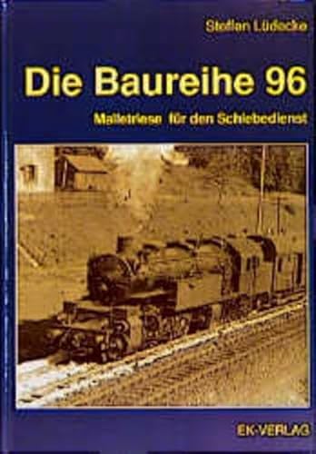Die Baureihe 96: Malletriese fur den Schiebedienst [Eisenbahn-Kurier] - Ludecke, Steffen