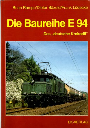 9783882558401: Die Baureihe E 94: Das "deutsche" Krododil